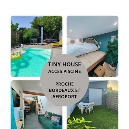 Tiny House Avec Jardin Et Acces Piscine Chauffee Villa Saint-Médard-en-Jalles Exterior foto